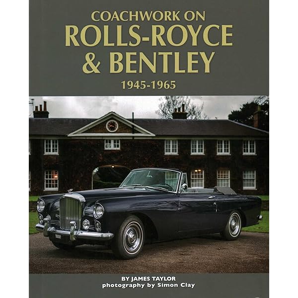 ロールスロイス古書 coachwork on rolls-royce Coachwork on Rolls-Royce and Bentley, 1945 - 1965: Taylor, James